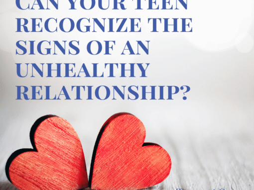 Navigating Teen Relationships: Helping Your Teen Recognize Signs of Unhealthy Dynamics Navigating Teen Relationships: Helping Your Teen Recognize Signs of Unhealthy Dynamics